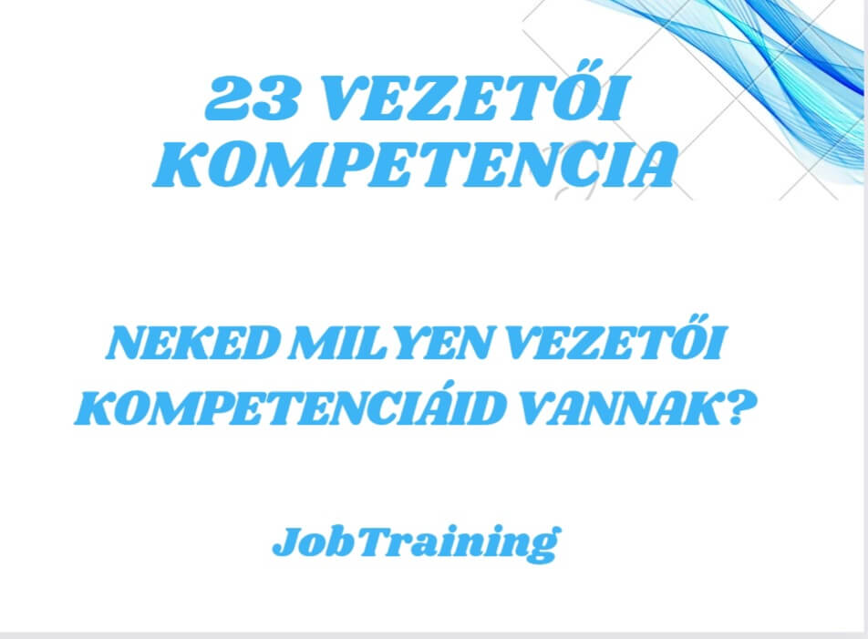 23 kiemelt vezetői kompetencia. Milyen vezetői kompetenciáid vannak?