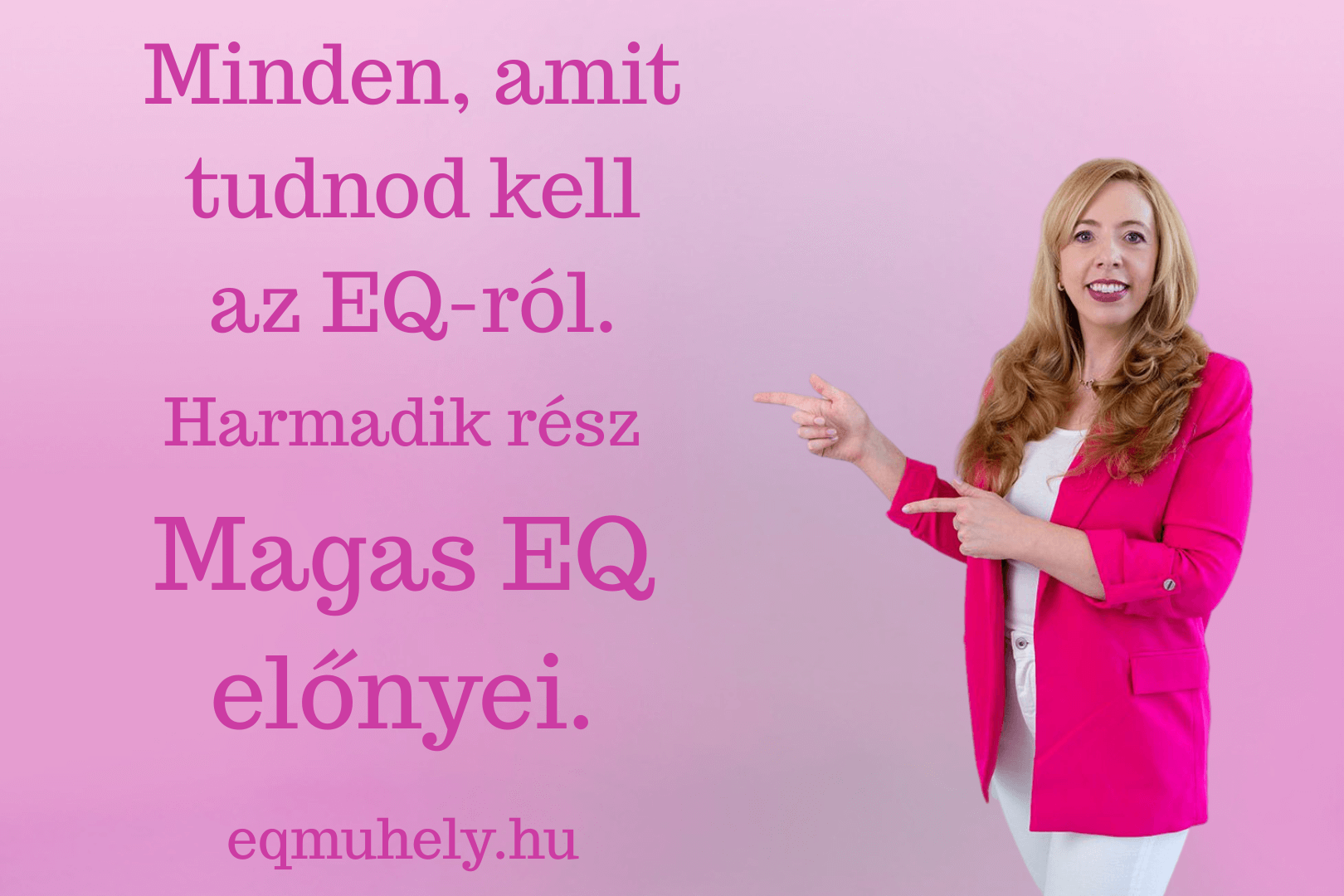 A magas EQ előnyei – Mit nyerhetsz vele a mindennapokban és vezetőként?