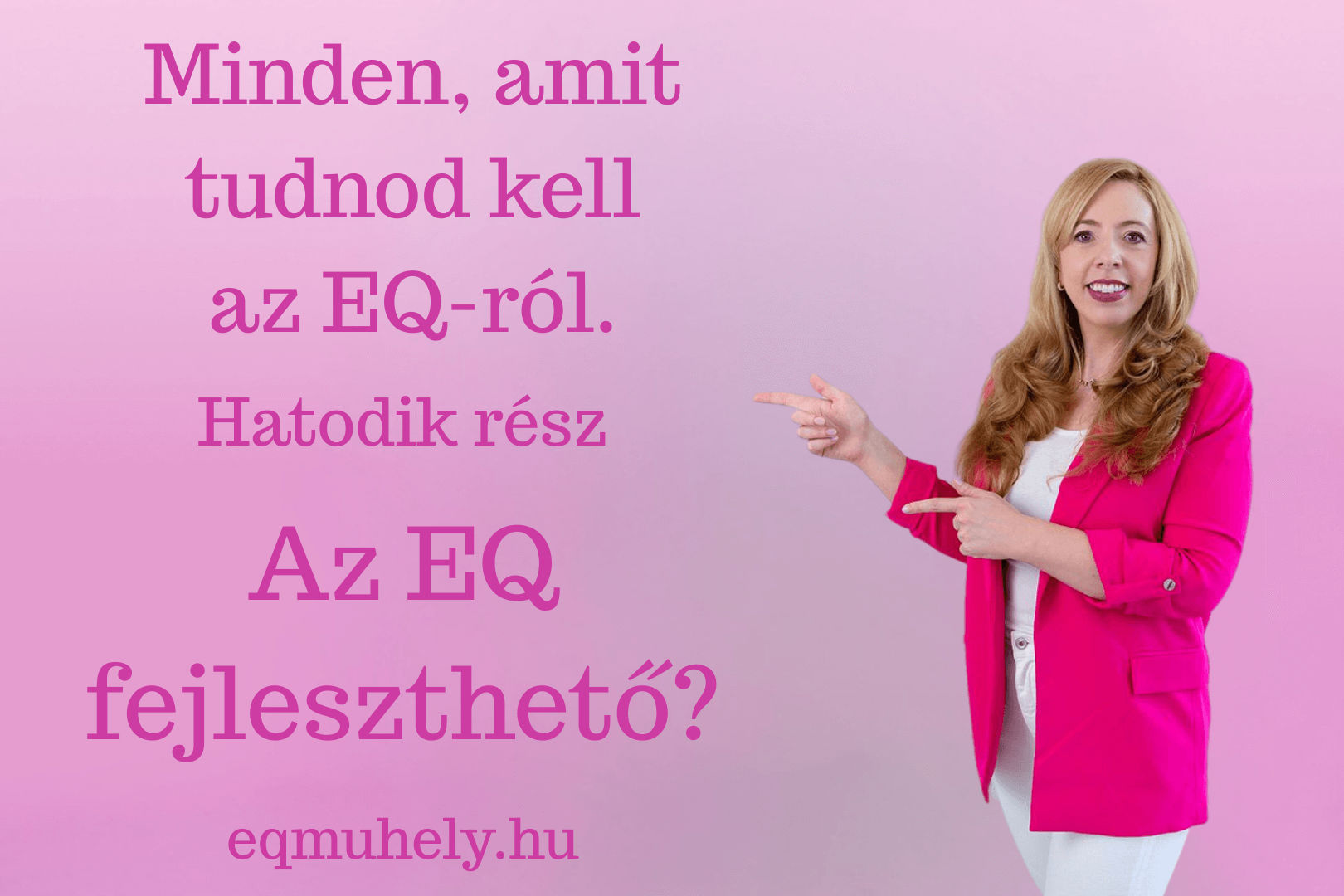 Hogyan fejleszthető az EQ – és miért nem megy magától?
