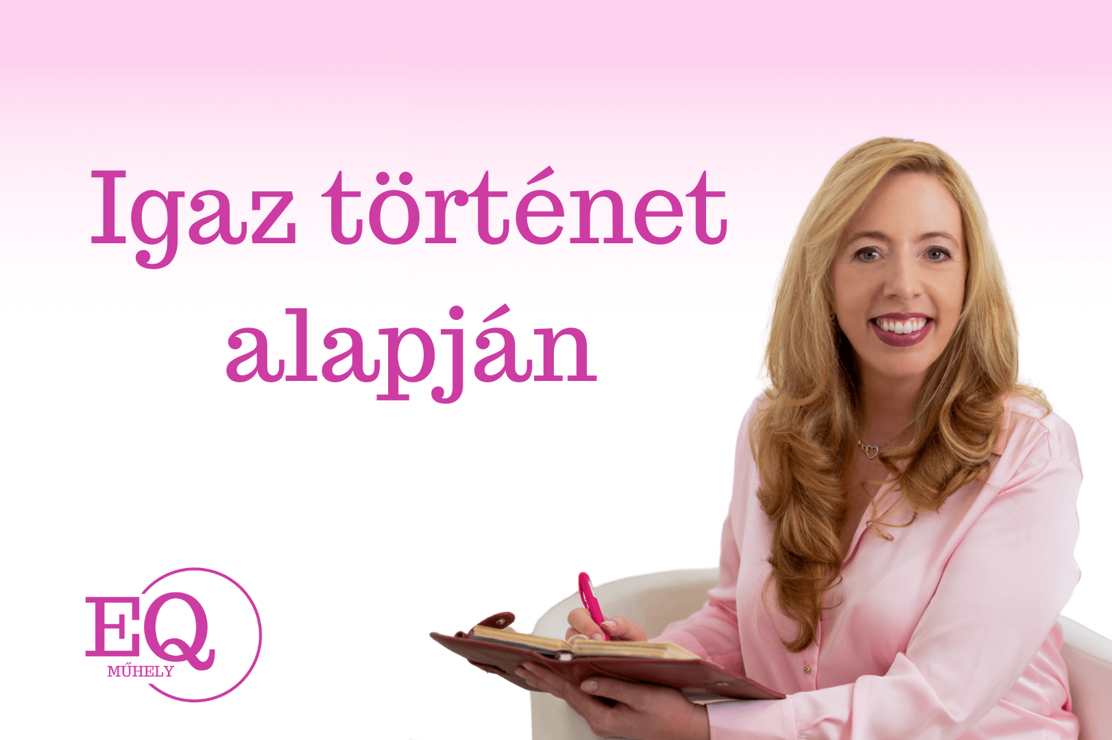 Igaz történet alapján – Egy fejlődés története  Három helyzet, három EQ-terület, egy belső áttörés