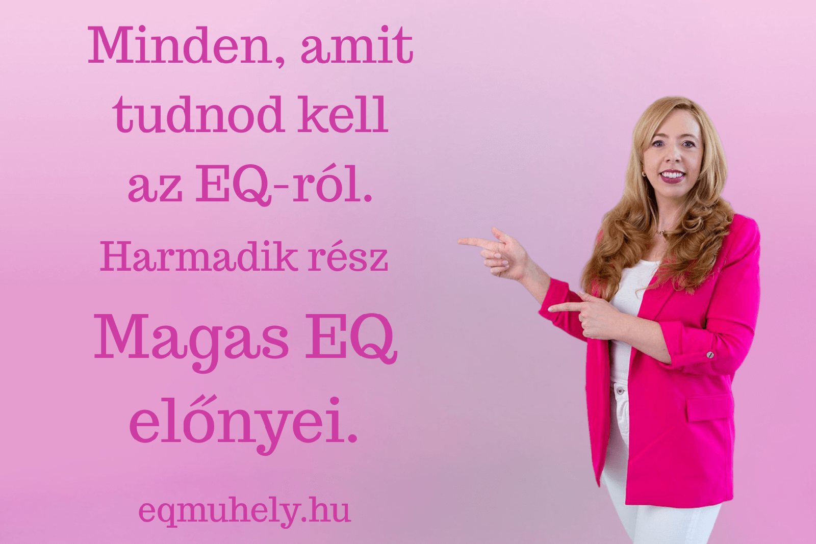 A magas EQ előnyei – Mit nyerhetsz vele a mindennapokban és vezetőként?